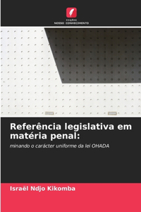 Referência legislativa em matéria penal