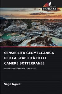 Sensibilità Geomeccanica Per La Stabilità Delle Camere Sotterranee