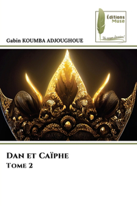 Dan et Caïphe Tome 2