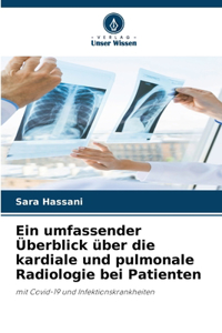 umfassender Überblick über die kardiale und pulmonale Radiologie bei Patienten