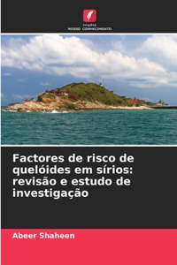 Factores de risco de quelóides em sírios