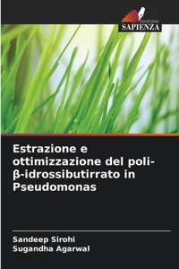 Estrazione e ottimizzazione del poli-β-idrossibutirrato in Pseudomonas