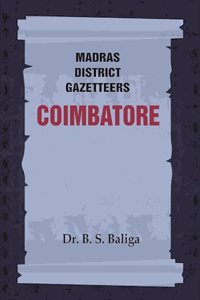 Madras District Gazetteers: Coimbatore 5th [Hardcover]