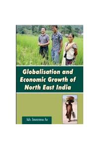 Globalisation And Economic Growth Of North East India
