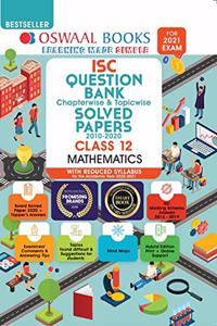 Oswaal ISC Question Bank Chapterwise & Topicwise Solved Papers, Mathematics, Class 12 (Reduced Syllabus) (For 2021 Exam) [Old Edition]