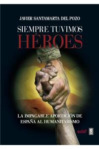Siempre Tuvimos Heroes