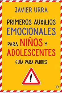 Primeros auxilios emocionales para ninos y adolescentes: Guia para padres