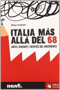 Italia mas alla del 68 : antes, durante y despues del movimiento