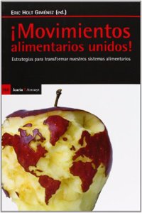 Â¡Movimientos alimentarios unidos!: Estrategias para transformar nuestros sistemas alimentarios