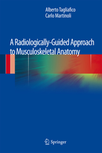 Radiologically-Guided Approach to Musculoskeletal Anatomy