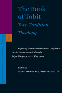 Book of Tobit: Text, Tradition, Theology