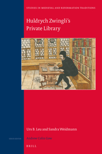 Huldrych Zwingli‘s Private Library