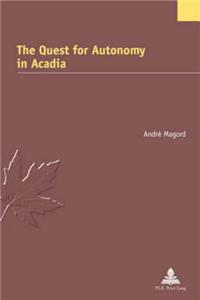 Quest for Autonomy in Acadia