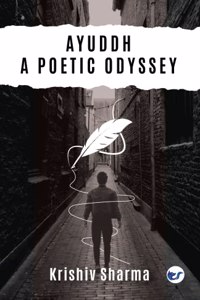 Ayuddh - A Poetic Odyssey