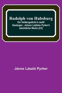 Rudolph von Habsburg