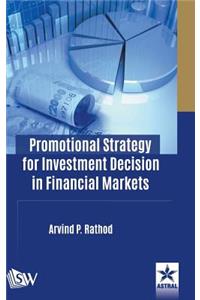 Promotional Strategy for Investment Decision in Financial Markets