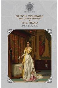 Dutch Courage and Other Stories & The Road