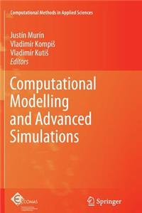 Computational Modelling and Advanced Simulations