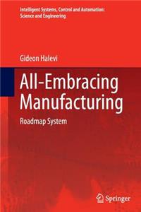 All-Embracing Manufacturing
