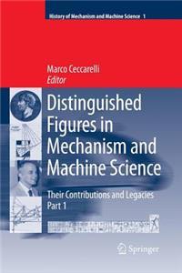 Distinguished Figures in Mechanism and Machine Science: Their Contributions and Legacies