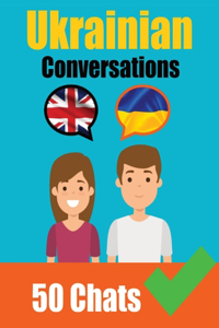 Conversations in Ukrainian English and Ukrainian Conversation Side by Side