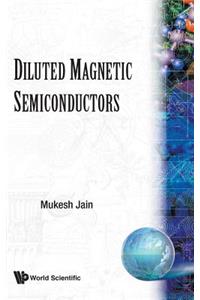 Diluted Magnetic Semiconductors