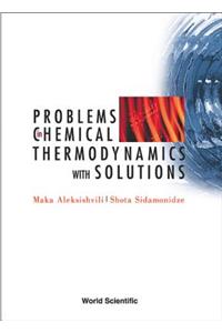 Problems in Chemical Thermodynamics, with Solutions
