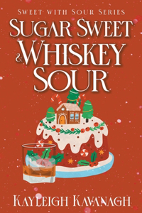 Sugar Sweet & Whiskey Sour