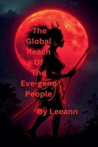 The Global Reach of the Eve-gene People