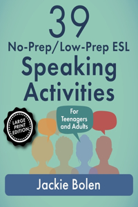 39 No-Prep/Low-Prep ESL Speaking Activities