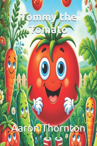 Tommy the Tomato