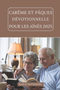 Carême et Pâques Dévotionnelle Pour Les Aînés 2025