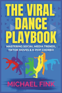 The Viral Dance Playbook