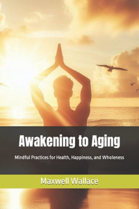 Awakening to Aging