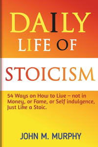 Daily Life of Stoicism