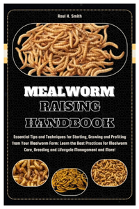 Mealworm Raising Handbook