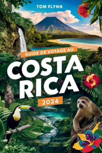Guide de Voyage Au Costa Rica 2024