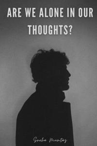 Are We Alone in Our Thoughts?