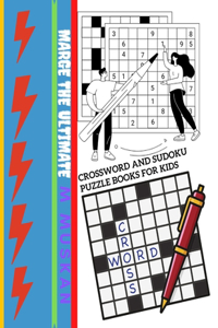 Crossword and Sudoku Puzzle Book for Kids. Marge The Ultimate