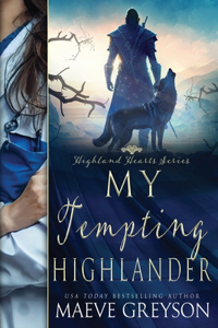 My Tempting Highlander - A Scottish Historical Time Travel Romance (Highland Hearts - Book 3)