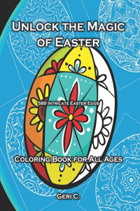 Unlock the Magic of Easter with 589 Intricate Easter Eggs: The Ultimate Coloring Book for All Ages!