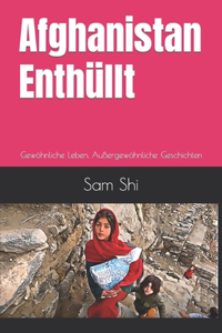Afghanistan Enthüllt