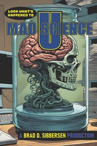 Look What's Happened to Mad Science U