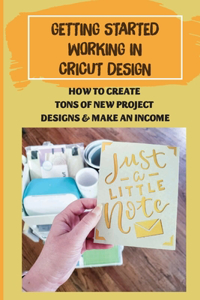 Getting Started Working In Cricut Design