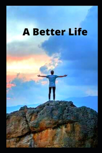 A Better Life