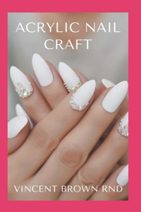Acrylic Nail Craft