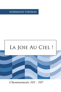 joie au ciel !