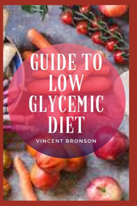 Guide to Low Glycemic Diet