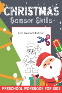 Christmas Scissor Skills Preschool Workbook For Kids