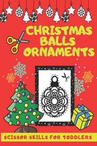 Christmas Balls Ornaments SCISSOR SKILLS FOR TODDLERS: Christmas Decoration Tree Balls in Mandala Style